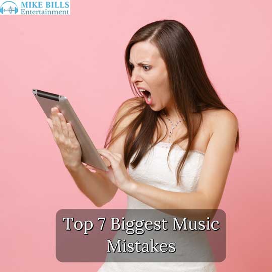 7 Biggest Music Mistakes