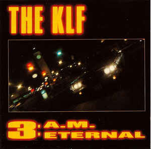 The KLF 3am Eternal
